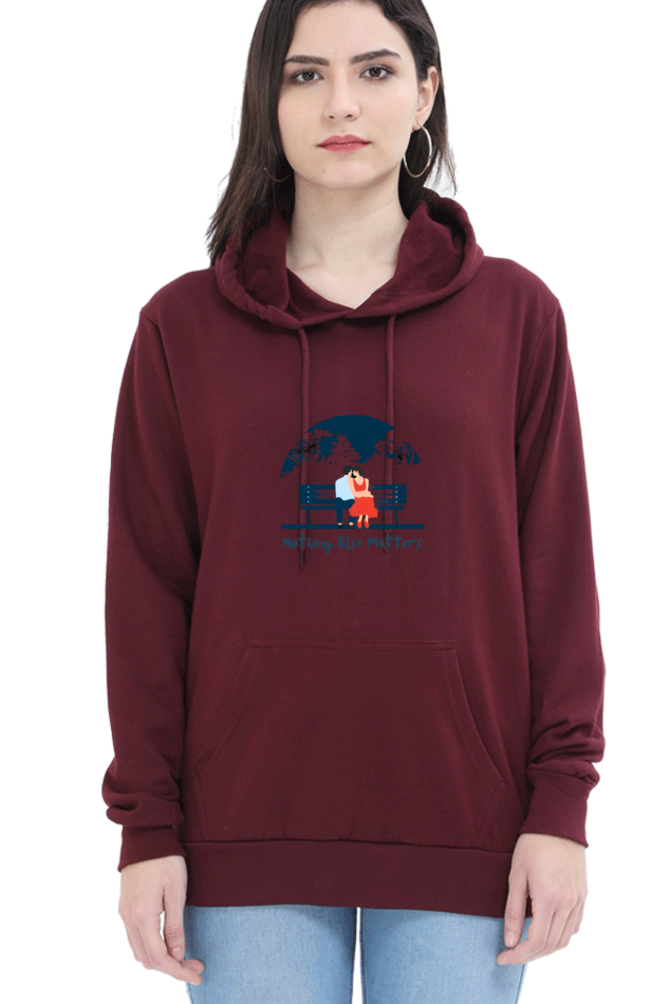 "Nothing Else Matters – Your Go-To Unisex Hooded Sweatshirt"
