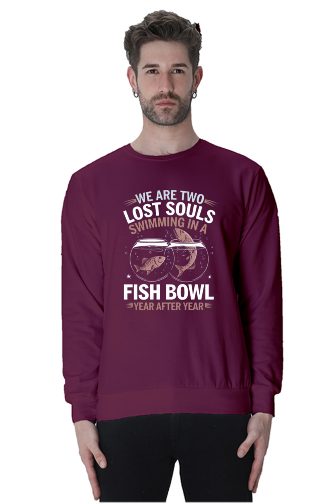 Unisex Sweatshirt - "We Are Two Lost Souls" Design