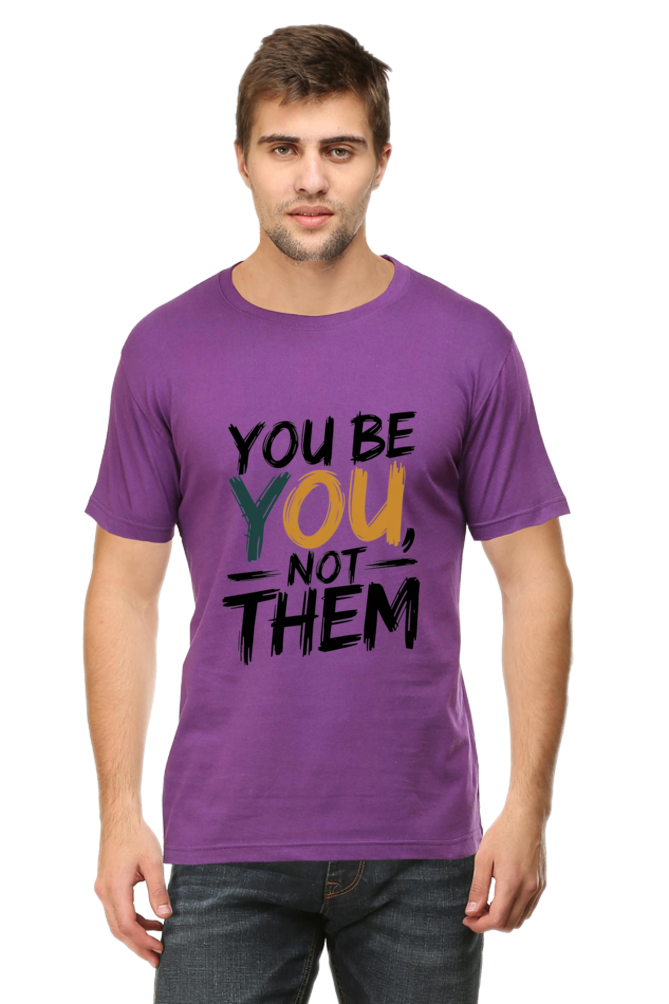 Men's Half Sleeve T-Shirt - "Be You" Design