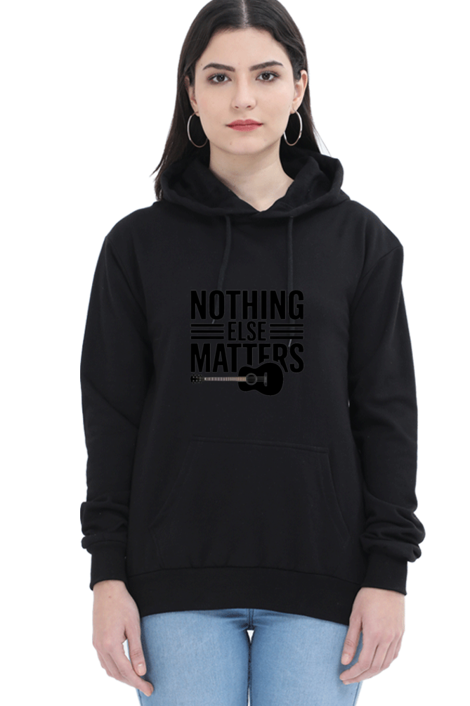 "Nothing Else Matters ā Your Go-To Unisex Hooded Sweatshirt"
