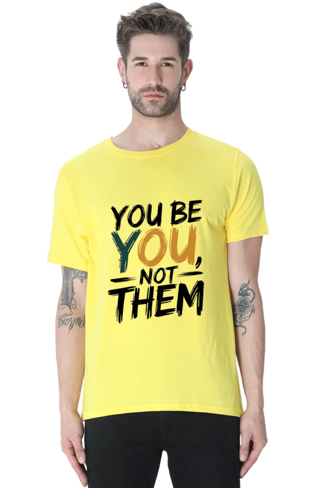 Men's Half Sleeve T-Shirt - "Be You" Design