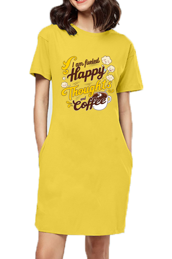 Women's T-Shirt Dress - "Fueled by Happy Thoughts and Coffee" Design