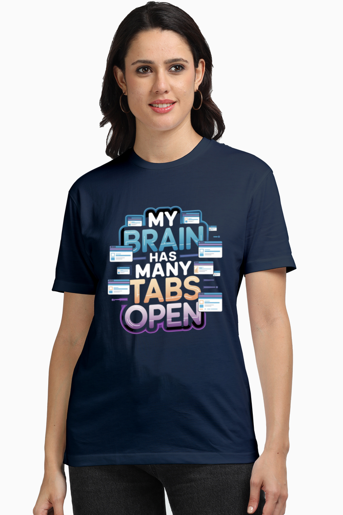 Regular Unisex T-Shirt - "My Brain Has Many Tabs Open" Design
