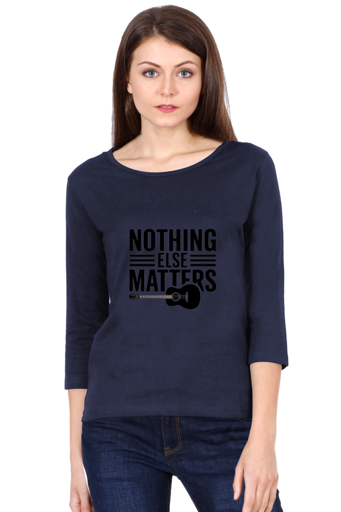 "Style That Speaks – NothingElseMatters Full Sleeve Tee"