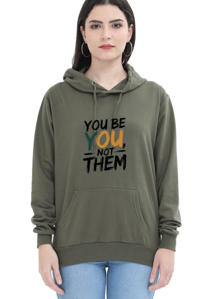 Unisex Hooded Sweatshirt - "You Be You, Not Them" Design
