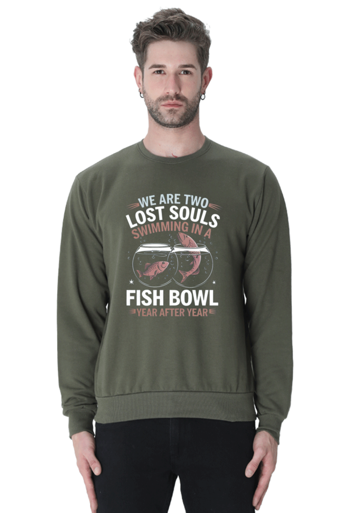 Unisex Sweatshirt - "We Are Two Lost Souls" Design