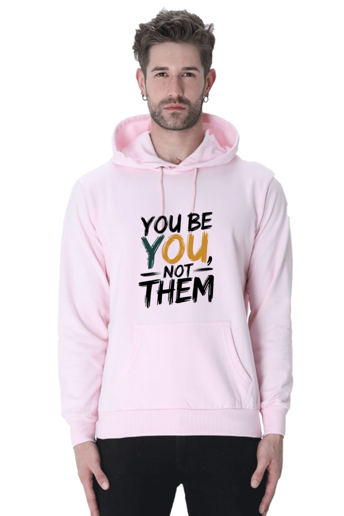 Unisex Hooded Sweatshirt - "You Be You, Not Them" Design