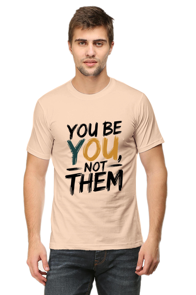 Men's Half Sleeve T-Shirt - "Be You" Design