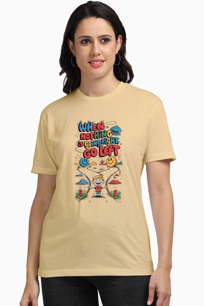 Regular Unisex T-Shirt - "When Nothing Is Going Right, Go Left" Design