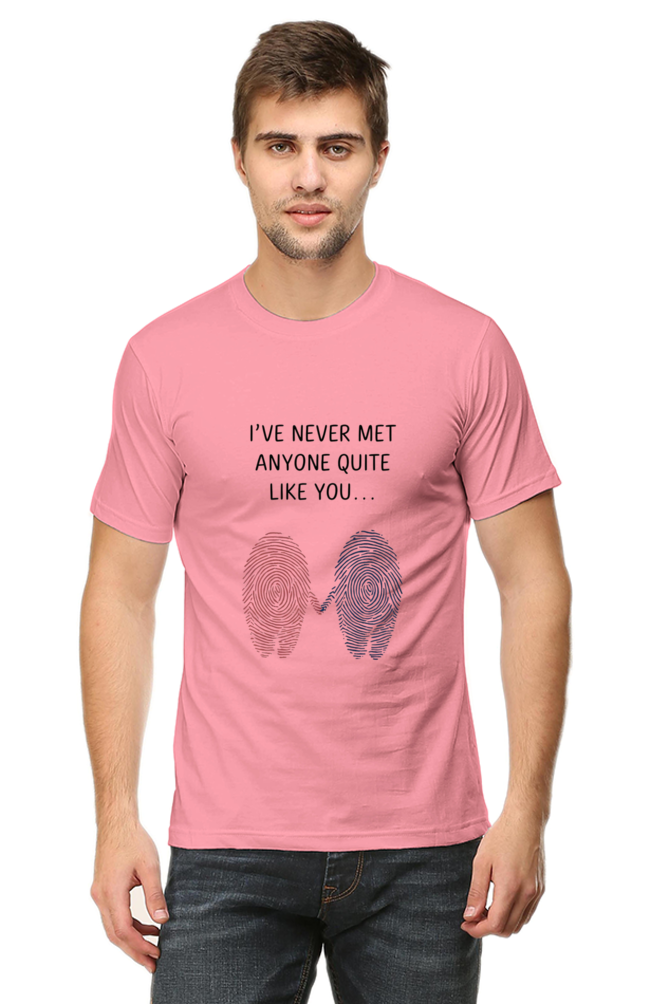 Men's T-Shirt - "Never Met Anyone Like You" Design