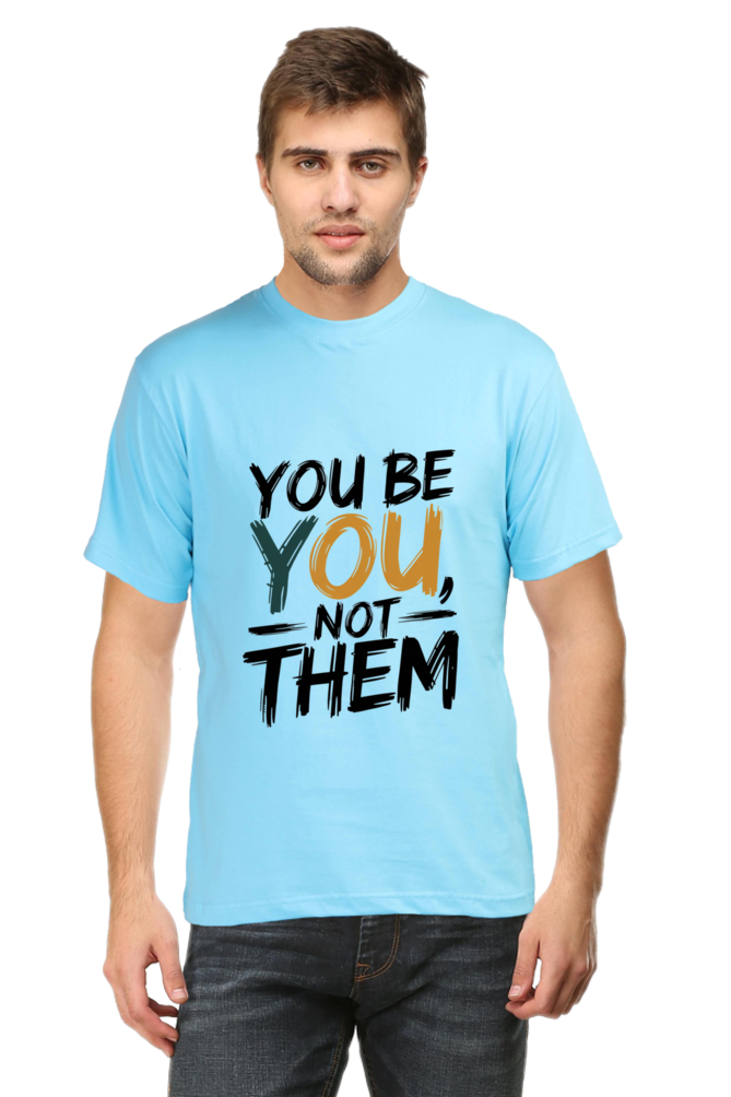 Men's Half Sleeve T-Shirt - "Be You" Design