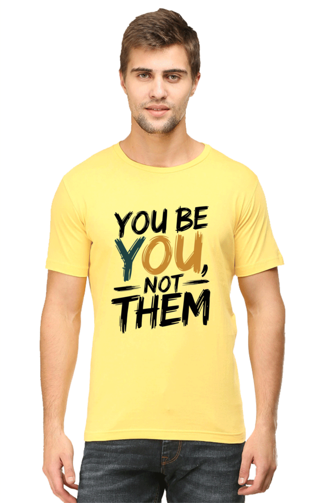 Men's Half Sleeve T-Shirt - "Be You" Design