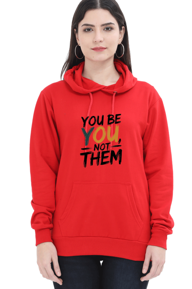 Unisex Hooded Sweatshirt - "You Be You, Not Them" Design