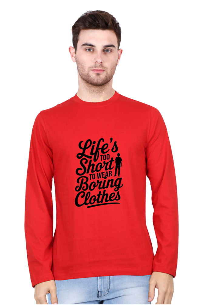 Men's T-Shirt - "Life Is Too Short to Wear Boring Clothes" Design