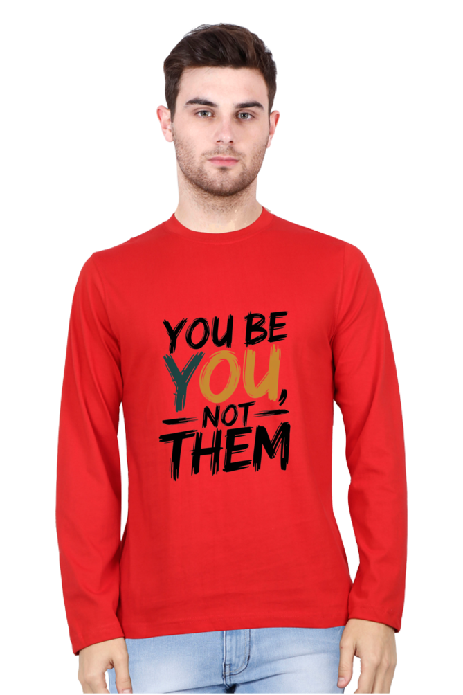 Men's Full Sleeve T-Shirt - "Be You" Design