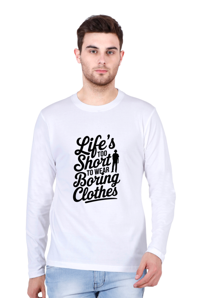 Men's T-Shirt - "Life Is Too Short to Wear Boring Clothes" Design