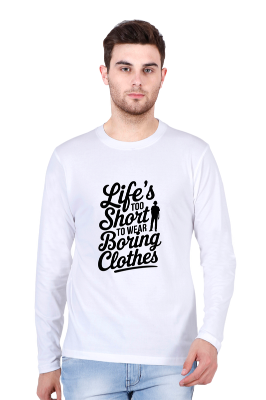 Men's T-Shirt - "Life Is Too Short to Wear Boring Clothes" Design