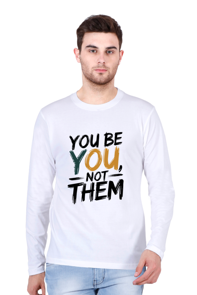 Men's Full Sleeve T-Shirt - "Be You" Design