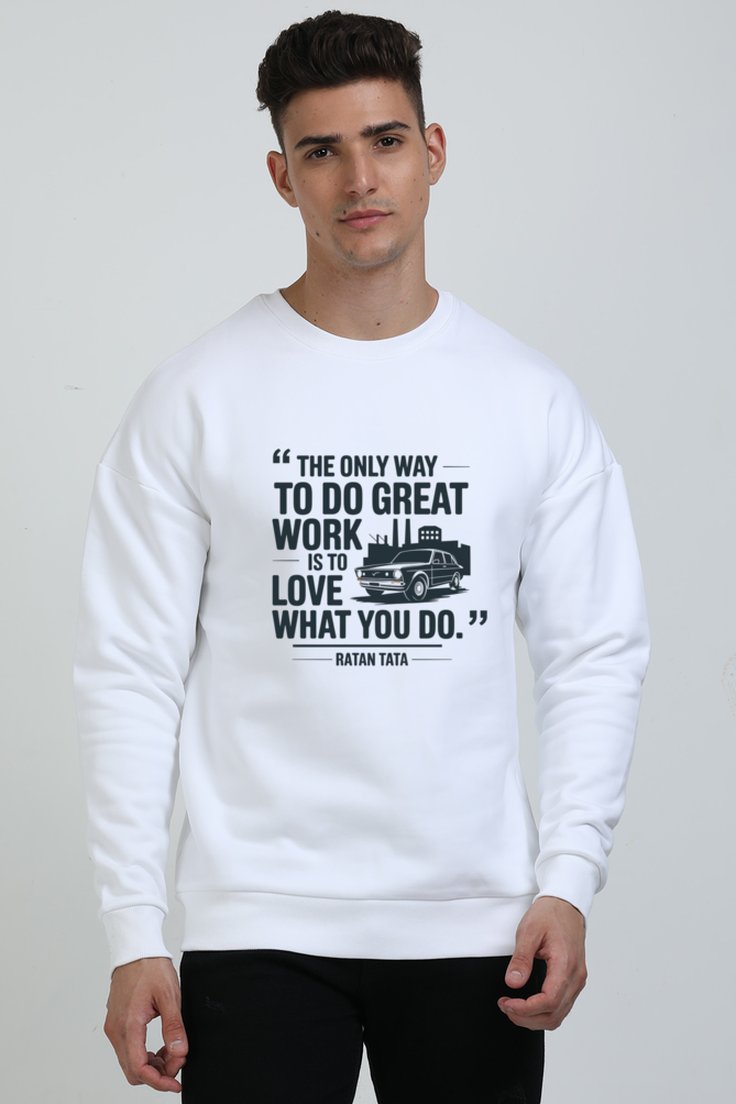 Unisex Oversized Sweatshirt - Ratan Tata Quote Design