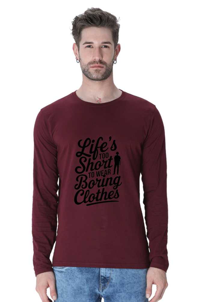 Men's T-Shirt - "Life Is Too Short to Wear Boring Clothes" Design