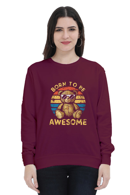 Unisex Full Sleeve Sweatshirt - "Born To Be Awesome" Design