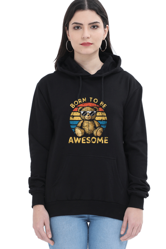 Unisex Hooded Sweatshirt - "Born To Be Awesome" Design