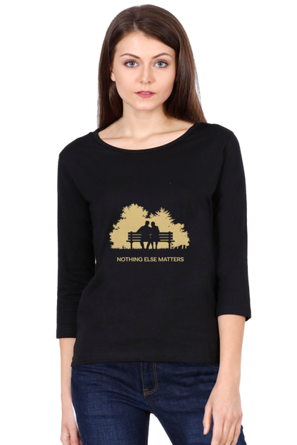 "Style That Speaks – NothingElseMatters Full Sleeve Tee"