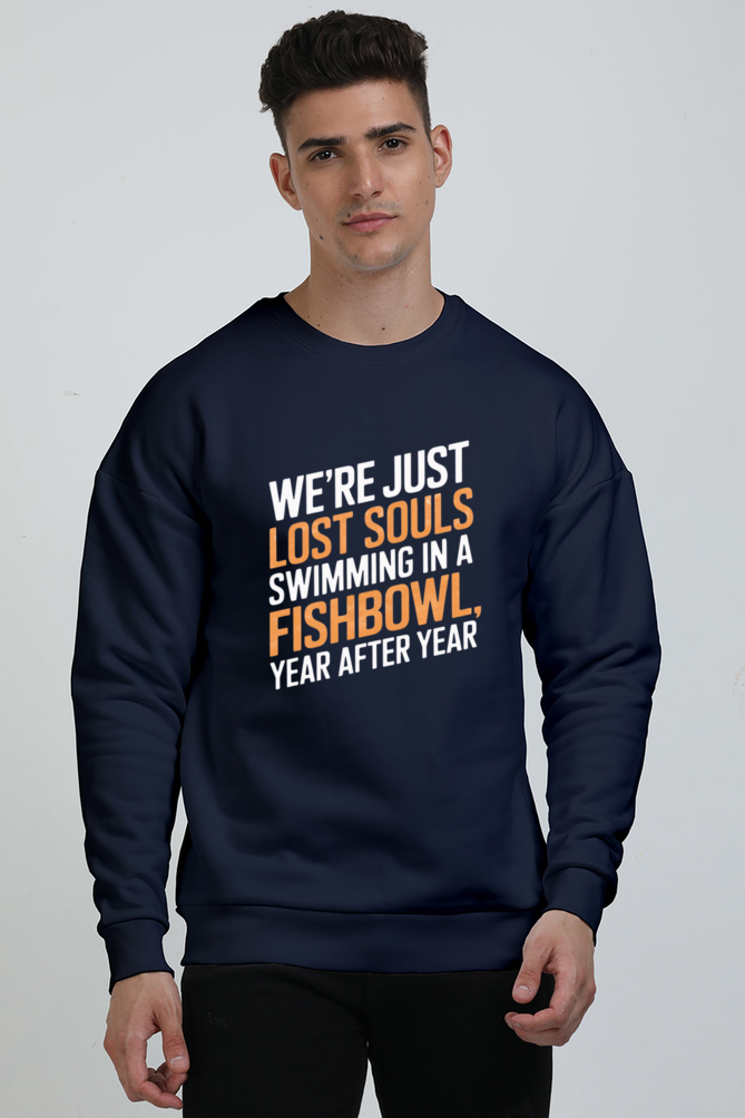 Unisex Oversized Sweatshirts - "We Are Two Lost Souls" Design