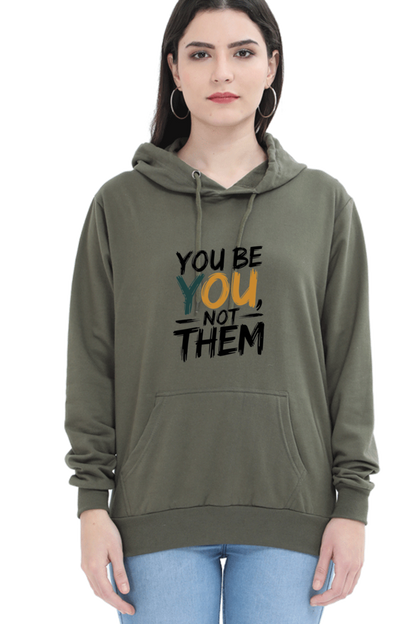 Unisex Hooded Sweatshirt - "You Be You, Not Them" Design