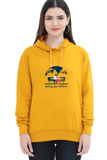 "Nothing Else Matters – Your Go-To Unisex Hooded Sweatshirt"