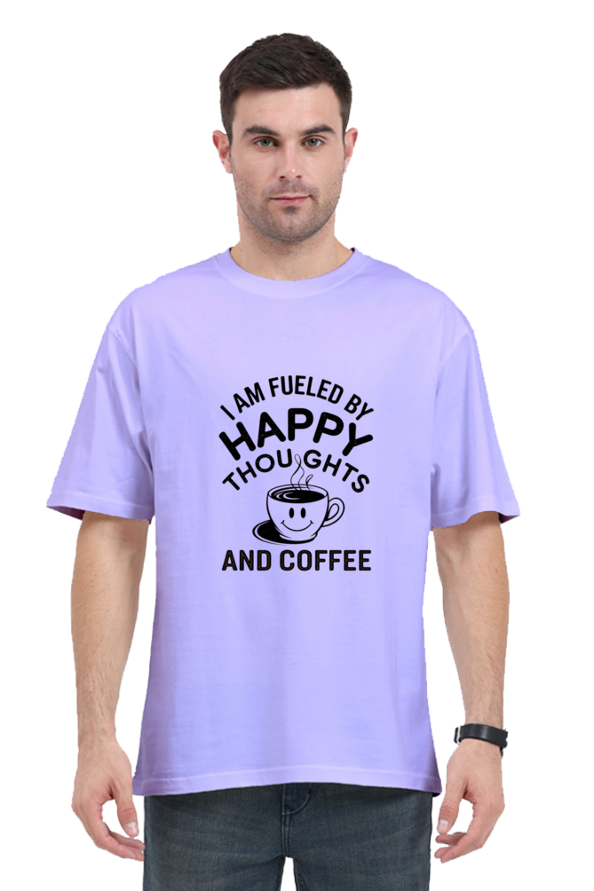 Regular Unisex Oversized T-Shirt - "Fueled by Happy Thoughts and Coffee" Design