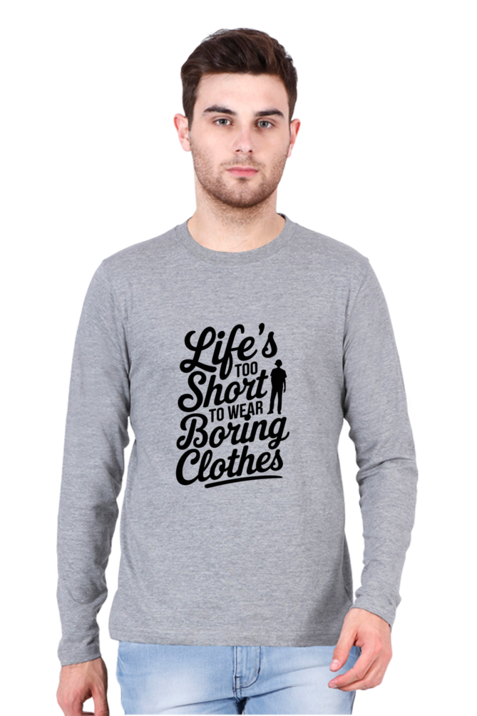 Men's T-Shirt - "Life Is Too Short to Wear Boring Clothes" Design