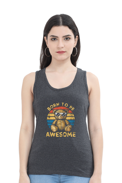Female Tank Top - "Born To Be Awesome" Design
