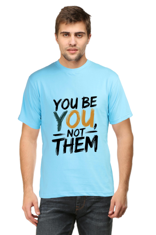 Men's Half Sleeve T-Shirt - "Be You" Design