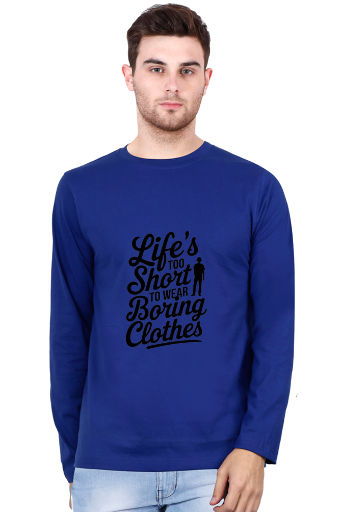 Men's T-Shirt - "Life Is Too Short to Wear Boring Clothes" Design